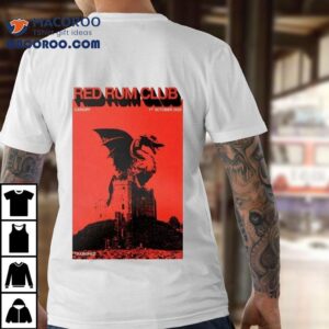 Red Rum Club October Tramshed Cardiff Uk Tshirt