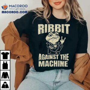 Ribbit Against The Machine Funny Portland Frog Resist Shirt