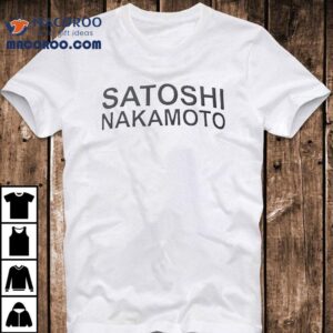 Satoshi Nakamoto Bitcoin Tshirt