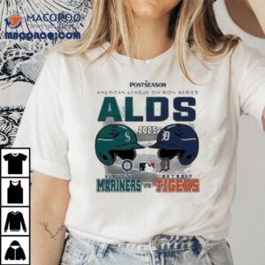 Seattle Mariners Vs Detroit Tigers Alds American League Division Series Helme Tshirt