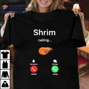 Shrim Is Calling Misspelled Shrimp Meme Tshirt