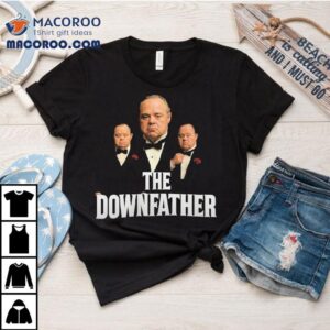The Downfather The Godfather Tshirt