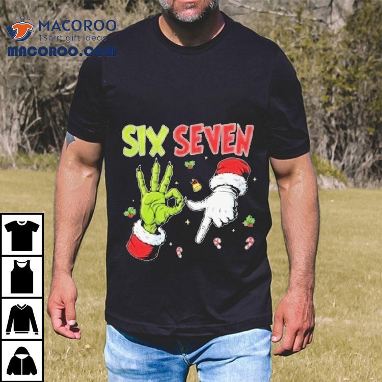 The Grinch And Santa Hands Six Seven Holiday Christmas Tshirt