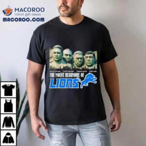 The Mount Rushmore Of Detroit Lions Are Barry Sanders Calvin Johnson Herman Moore Dick Lane Shirt