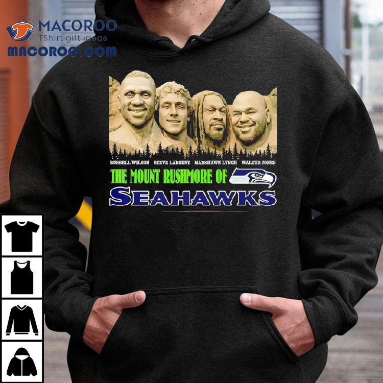 The Mount Rushmore Of Seattle Seahawks Are Russell Wilson Steve Largent Marshawn Lynch Walter Jones Tshirt