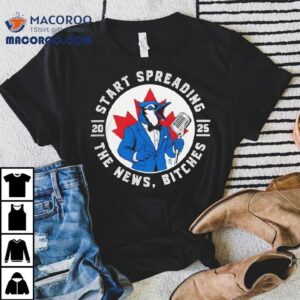 Toronto Blue Jays Start Spreading The News Baseball Tshirt