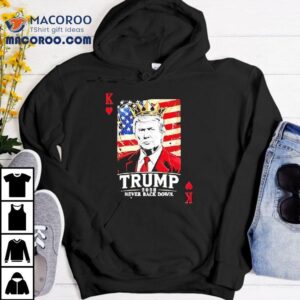Trump Never Back Down Card Tshirt