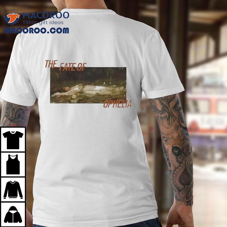  Tswift The Fate Of Ophelia Tshirt
