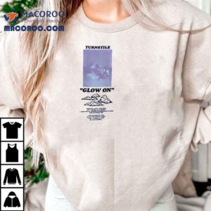 Turnstile Glow On The Never Enough Tour Tshirt