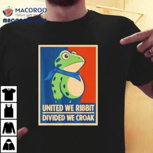 United We Ribbit Divided We Croak Funny Frog Protest Costume Shirt
