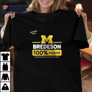 Valiant Michigan Wolverines Football Max Bredeson Percent Fullback Wonder Bredeson Tshirt
