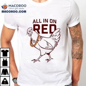 Vegas Matt All In On Red Rooster Tshirt