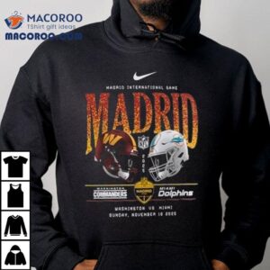 Washington Commanders Vs Miami Dolphins International Games Madrid 2025 Shirt
