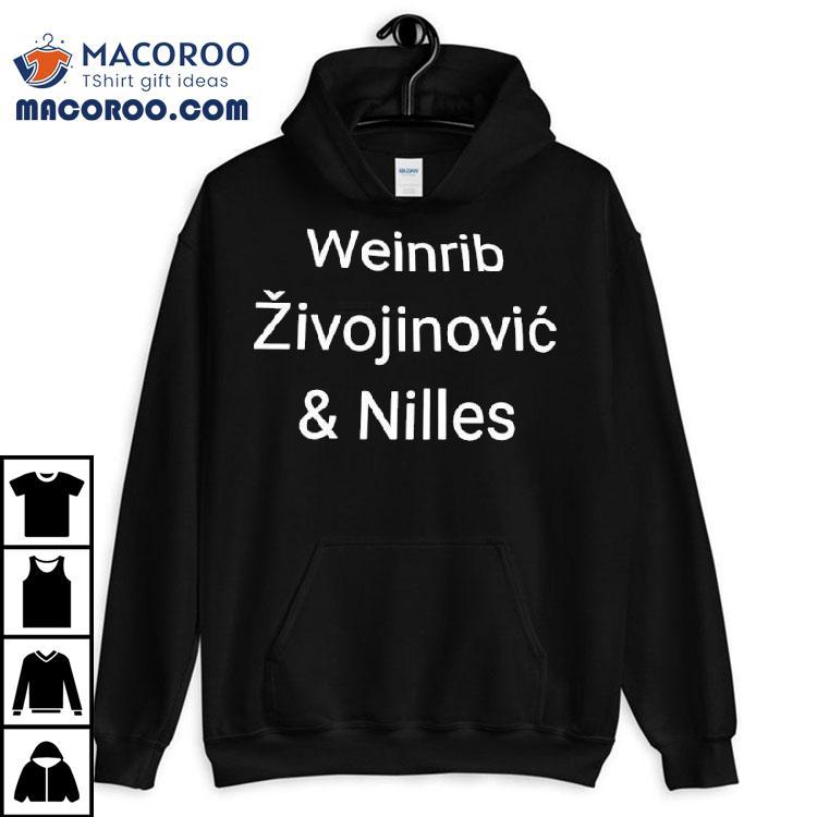  Weinrib Zivojinovic And Nilles Tshirt