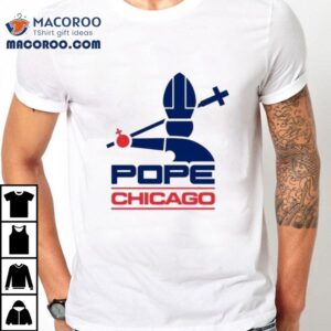White Sox Pope Chicago Shirt