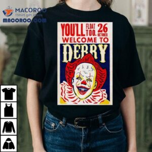 You Ll Float Too Welcome To Derry October Tshirt