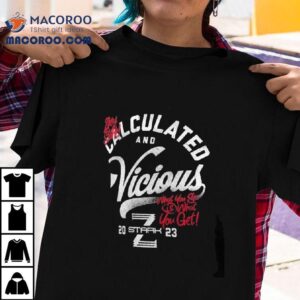Zoey Stark Calculated And Vicious 2023 Shirt