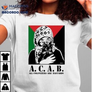 Acab All Colonizers Are Bastards Tshirt