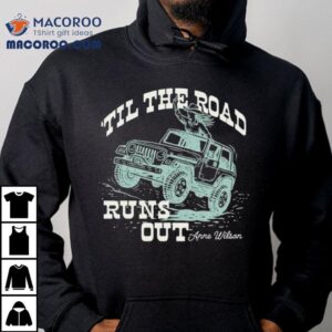 Anne Wilson Til The Road Shirt