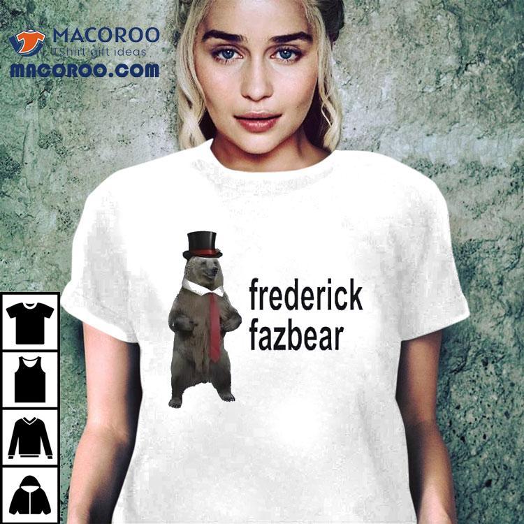 Bear Frederick Fazbear Shirt Bear Frederick Fazbear Shirt