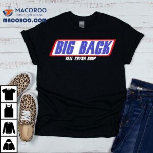 Big Back Yall Tryna Run Logo Shirt 1 Big Back Yall Tryna Run Logo Tshirt