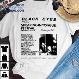 Black Eyes Speaking In Tongues Festival Washington, Dc October 8-11 2025 Shirt 1 Black Eyes Speaking In Tongues Festival Washington Dc October Tshirt