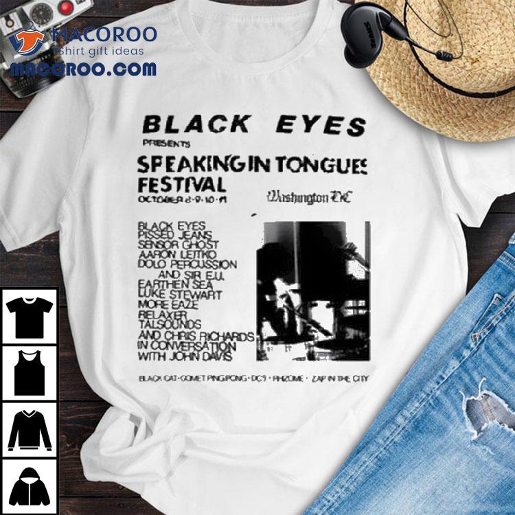Black Eyes Speaking In Tongues Festival Washington, Dc October 8-11 2025 Shirt Black Eyes Speaking In Tongues Festival Washington, Dc October 8-11 2025 Shirt