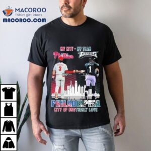 Bryce Harper X Jalen Hurts Philadelphia Phillies My City Philadelphia Eagles My Team Philadelphia City Of Brotherly Love Skyline Tshirt