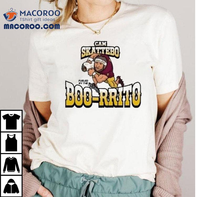 Cam Skattebo Fueled By The Boo-rrito Shirt Cam Skattebo Fueled By The Boo-rrito Shirt