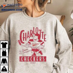 Charlotte Checkers He Shoots He Scores Hockey Player Shirt 1 Charlotte Checkers He Shoots He Scores Hockey Player Tshirt
