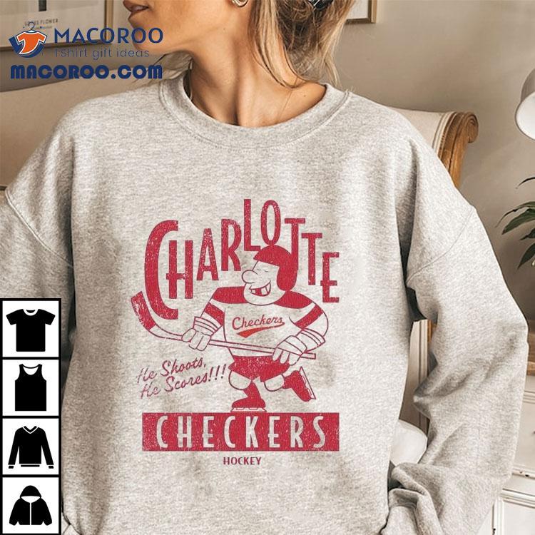 Charlotte Checkers He Shoots He Scores Hockey Player Shirt Charlotte Checkers He Shoots He Scores Hockey Player Shirt