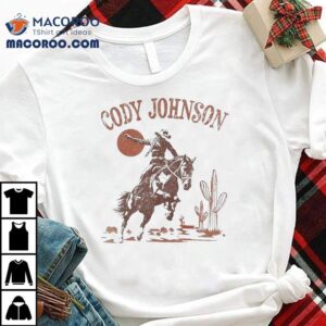 Cody Johnson Cowgirl Desert Shirt 1 Cody Johnson Cowgirl Deser Tshirt