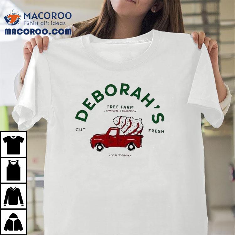 Deborah’s Tree Farm A Christmas Tradition Cut Fresh Locally Grown Holiday Shirt Deborah’s Tree Farm A Christmas Tradition Cut Fresh Locally Grown Holiday Shirt