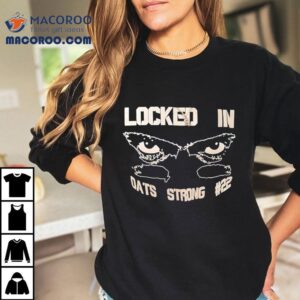 Deuceduece Wearing Locked In Oats Strong Tshirt