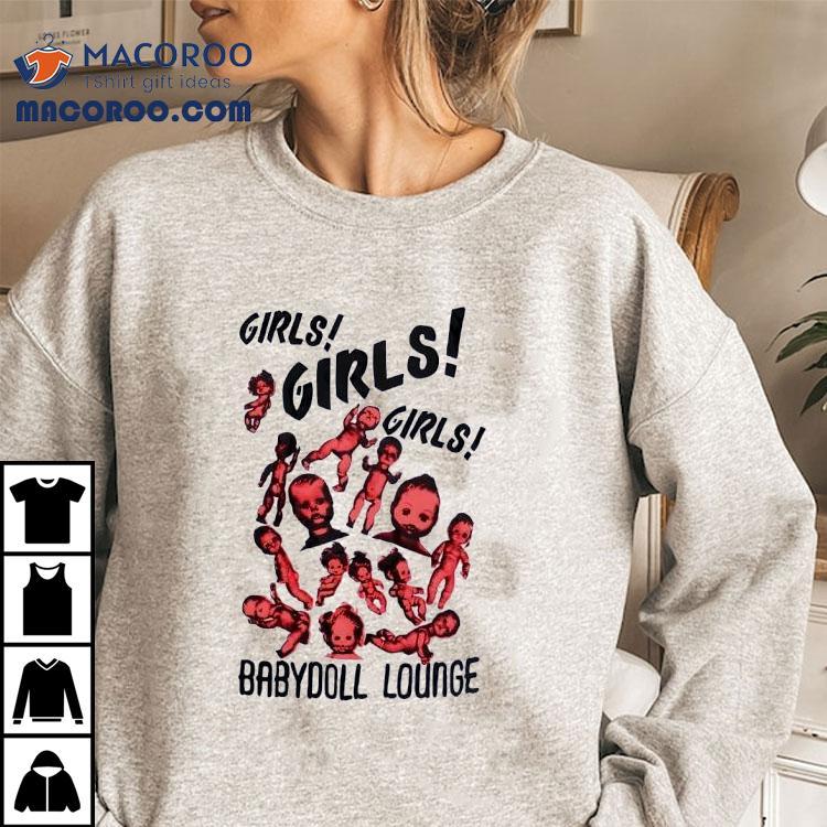 Girls Girls Girls Baby Doll Lounge Shirt Girls Girls Girls Baby Doll Lounge Shirt