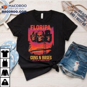 Guns N Roses Live Show Music At Arena Orus In Florianopolis Brazil On October To Skulls Tshirt