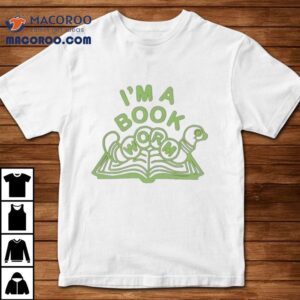 Hannah Michelle I M A Bookworm Tshirt