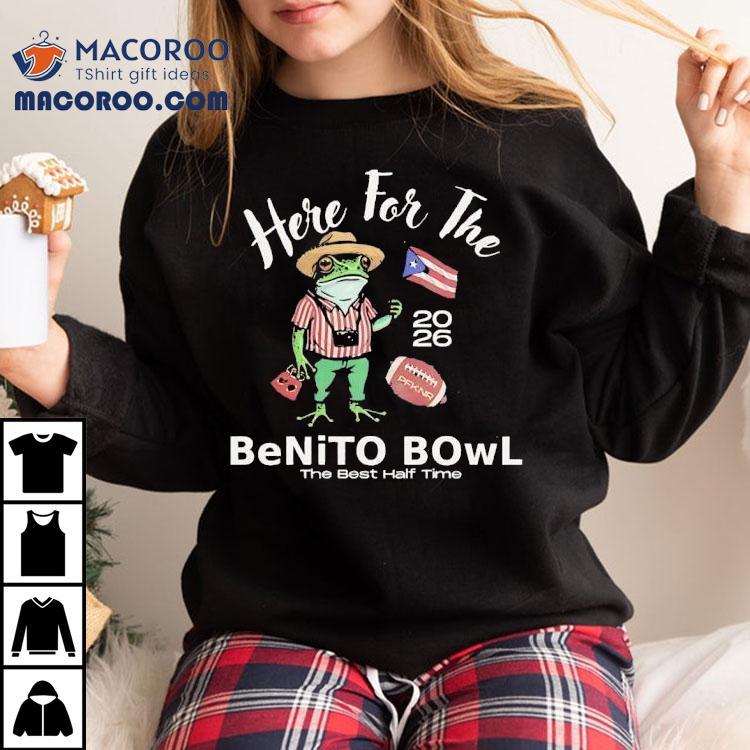 Here For The Benito Bowl The Best Halftime Frog Cowboy Meme 2026 Shirt Here For The Benito Bowl The Best Halftime Frog Cowboy Meme 2026 Shirt