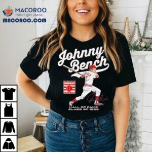 Johnny Bench Hall Of Fame Class Of 1989 Signature Graphic Shirt 1 Johnny Bench Hall Of Fame Class Of Signature Graphic Tshirt