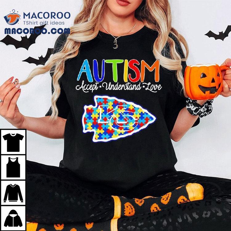 Kansas City Chiefs Autism Accept Understand Love Shirt Kansas City Chiefs Autism Accept Understand Love Shirt