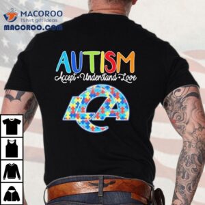 Los Angeles Rams Autism Accept Understand Love Tshirt