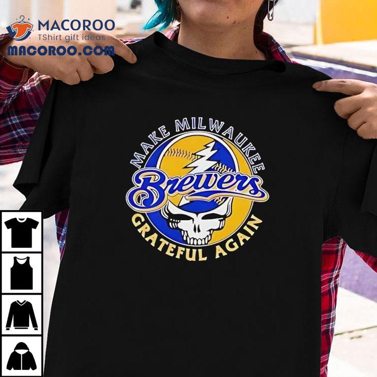Make Milwaukee Brewers Grateful Dead Again Steal Your Face Symbol Shirt Make Milwaukee Brewers Grateful Dead Again Steal Your Face Symbol Shirt