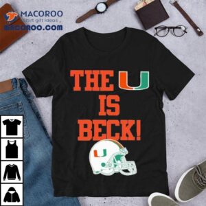Miami Hurricanes The U Is Beck Tshirt