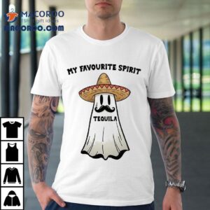 My Favourite Spirit Tequila Tshirt