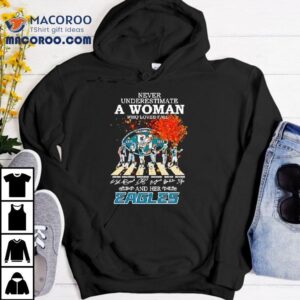 Never Underestimate A Woman Who Loves Fall And Her Philadelphia Eagles Walking Across Signatures Tshirt