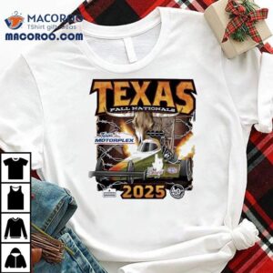 Nhra Nitromall 2025 Texas Nhra Fallnationals Event Shirt 1 Nhra Nitromall Texas Nhra Fallnationals Even Tshirt