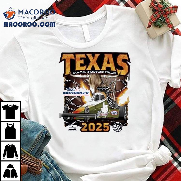 Nhra Nitromall 2025 Texas Nhra Fallnationals Event Shirt Nhra Nitromall 2025 Texas Nhra Fallnationals Event Shirt