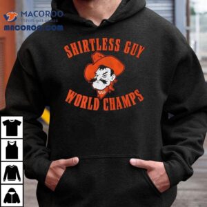 Osu Cowboys Oklahoma State Less Guy World Champs Tshirt