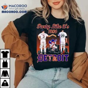 Party Like It's 1984 Alan Trammell And Tarik Skubal Detroit Tigers Signatures Shirt 1 Party Like It S Alan Trammell And Tarik Skubal Detroit Tigers Signatures Tshirt