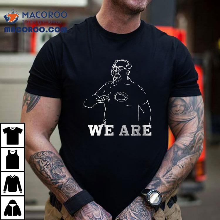 Penn State Nittany Lions Coach James Franklin We Are Thank You For The Memories Signature Shirt Penn State Nittany Lions Coach James Franklin We Are Thank You For The Memories Signature Shirt